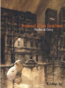 JOURNAL D'UN FANTOME - Nicolas de Crécy