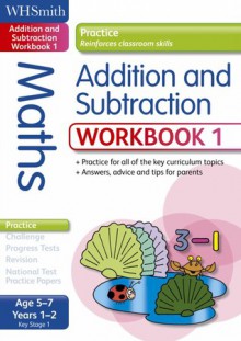 Maths: Addition and Subtraction: Workbook 1: Years 1-2: Ages 5-7 - Paul Broadbent