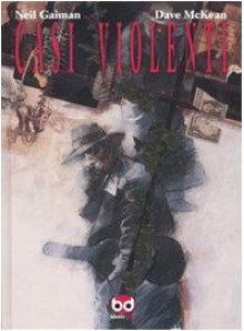 Casi violenti - Dave McKean, Neil Gaiman