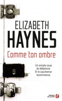 Comme ton ombre - Elizabeth Haynes, Sylvie Schneiter