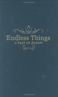 Endless Things - John Crowley