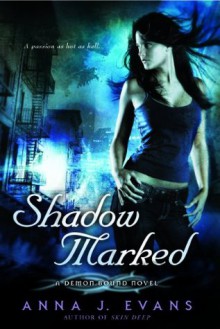 Shadow Marked: A Demon Bound Novel - Anna J. Evans