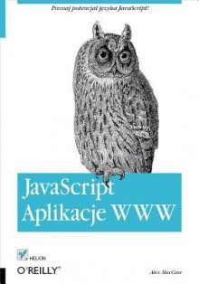 JavaScript. Aplikacje WWW - Alex MacCaw