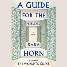 A Guide for the Perplexed - Dan Vyleta, To Be Announced