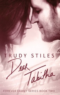 Dear Tabitha - Trudy Stiles