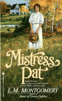 Mistress Pat (Pat of Silverbush #2) - L.M. Montgomery