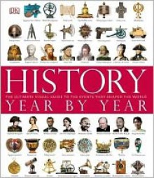 History Year by Year - Peter Chrisp, Joe Fullman, Susan Kennedy