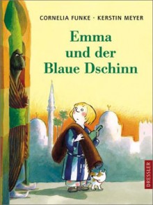 Emma und der Blaue Dschinn - Cornelia Funke,Kerstin Meyer