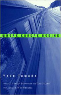 Where Europe Begins - Yōko Tawada