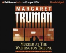 Murder at The Washington Tribune (Capital Crimes, #21) - Margaret Truman