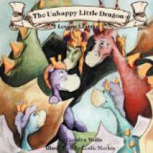 The Unhappy Little Dragon: Lessons Learned - Carolyn Wolfe