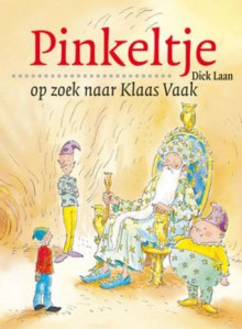 Pinkeltje op zoek naar Klaas Vaak - Dick Laan, Julius Ros, Suzanne Braam