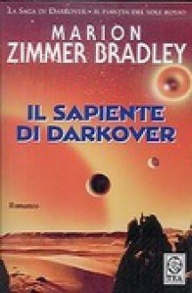 Il sapiente di Darkover - Marion Zimmer Bradley, Riccardo Valla