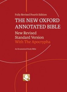 The New Oxford Annotated Bible with Apocrypha: New Revised Standard Version - Michael D. Coogan, Marc Zvi Brettler, Carol A. Newsom, Pheme Perkins