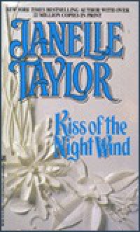 Kiss of the Night Wind - Janelle Taylor