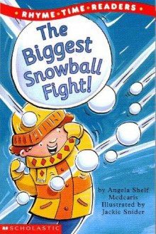 The Biggest Snowball Fight (Rhyme Time Readers) - Angela Shelf Medearis