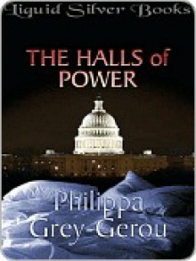 The Halls of Power - Philippa Grey-Gerou