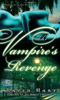 The Vampire's Revenge - Raven Hart