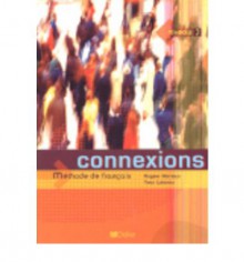 Connexions 2 Livre de l'élève - Régine Mérieux, Yves Loiseau