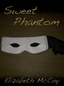 Sweet Phantom - Elizabeth McCoy