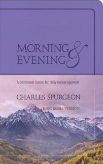 Morning & Evening, King James Version - Charles H. Spurgeon