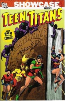 Showcase Presents: Teen Titans, Vol. 1 - Bob Haney, Marv Wolfman, Len Wein, Nick Cardy, Bruno Premiani, Bill Molno, Irv Novick, Lee Elias, Bill Draut, Sal Trapani, Jack Abel