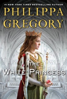 The White Princess (Cousins' War) - Philippa Gregory