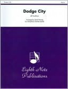 Dodge City: Score & Parts - Jeff Smallman, David Marlatt