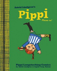 Pippi Moves In - Astrid Lindgren, Ingrid Vang Nyman