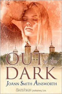 Out of the Dark - JoAnn Smith Ainsworth