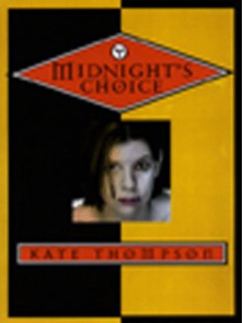 Midnight's Choice - Kate Thompson