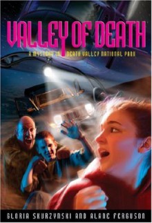 Valley of Death (Mysteries in Our National Park #8) - Gloria Skurzynski, Alane Ferguson