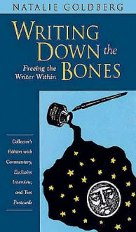 Writing down the Bones: Freeing the Writer Within - Natalie Goldberg