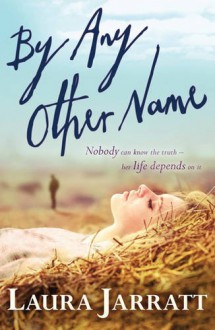 By Any Other Name - Laura Jarratt