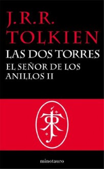 El Señor de los Anillos, II. Las Dos Torres (Spanish Edition) - J.R.R. Tolkien