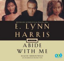 Abide with Me - E. Lynn Harris, Mirron Willis