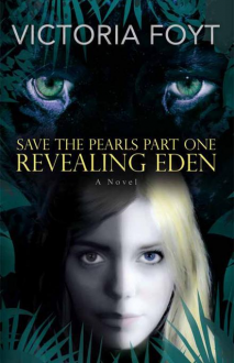 Revealing Eden: Save the Pearls Part One - Victoria Foyt