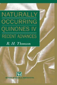 Naturally Occurring Quinones IV: Recent Advances - Routledge Chapman Hall