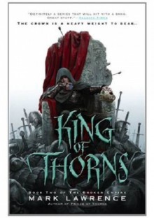 King of Thorns - Mark Lawrence