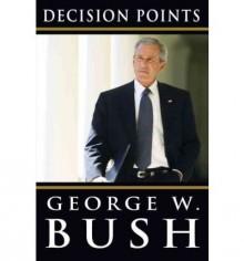 Decision Points - George W. Bush