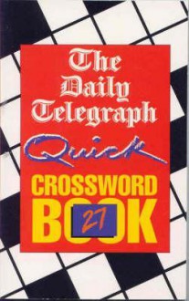 D.T. Quick Crossword Book 27 - Telegraph Group Limited