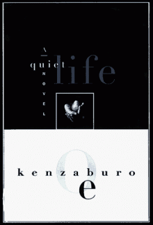 A Quiet Life - Kenzaburō Ōe