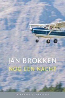 Nog een nacht - Jan Brokken