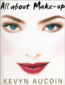 All About Make Up - Kevyn Aucoin