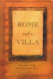 Rome and a Villa - Eleanor Clark