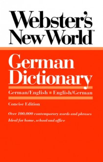 Webster's New World German Dictionary, Concise Edition - Webster's