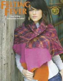 Felting Fever (Leisure Arts #4059) - Lion Brand Yarn