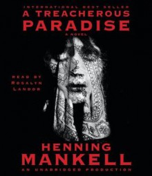 A Treacherous Paradise - Henning Mankell