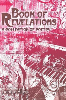 Book of Revelations: A Collection of Poetry - Debbie Allen