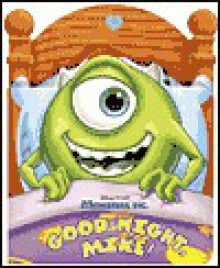 Good Night Mike (Good-night Board Books) - Walt Disney Company, Dennis Shealy